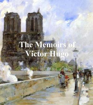 Book cover of The Memoirs of Victor Hugo