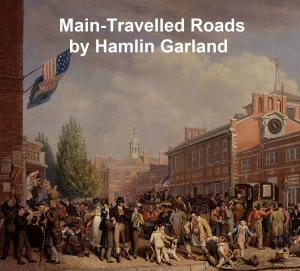 Cover of the book Main-Travelled Roads by Edward J. Dent