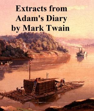 Cover of Extracts from Adam's Diary, Translated from the Original Manuscript