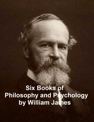 Book cover of William James: 6 books of philosophy and psychology