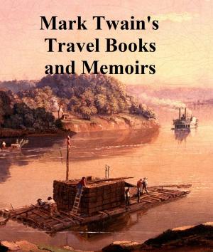 Cover of Mark Twain: six travel books and memoirs
