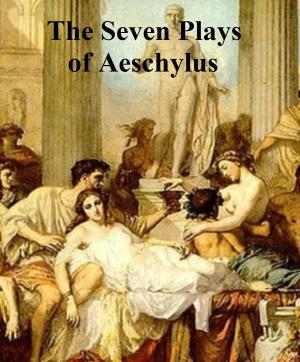 Book cover of The Seven Plays of Aeschylus