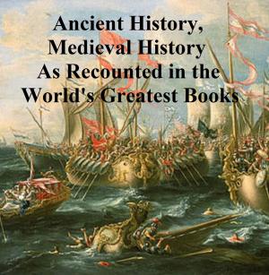 Book cover of The World's Greatest Books volume 11: Ancient History, Mediaeval History [Abridgements]