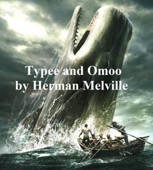 Cover of the book Typee and Omoo, Its Sequel by Robert Louis Stevensn