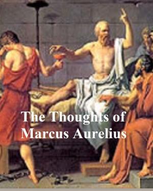 Book cover of Thoughts of the Emperor Marcus Aurelius Antoninus