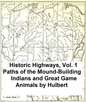 Cover of the book Paths of the Mound-Building Indians and Great Game Animals by Emerson Hough