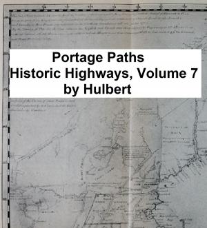 Cover of the book Portage Paths -- The Keys to the Continent by William MacLeod Raine