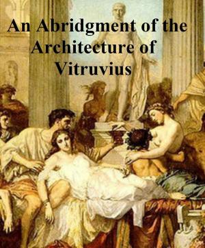 Cover of the book An Abridgment of the Architecture of Vitruvius, Illustrated (1692) by Kate Dickinson Sweetser