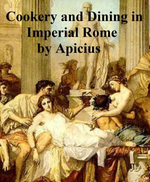 Cover of the book Cookery and Dining in Imperial Rome (Illustrated) by Robert Louis Stevenson