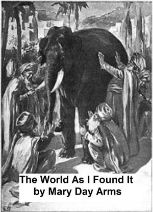 Cover of the book The World As I Have Found It by Frederick Schiller