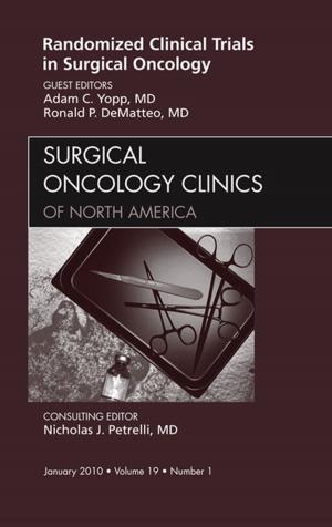 Cover of the book Randomized Clinical Trials in Surgical Oncology, An Issue of Surgical Oncology Clinics -- E-Book by Joel A. Kaplan, MD