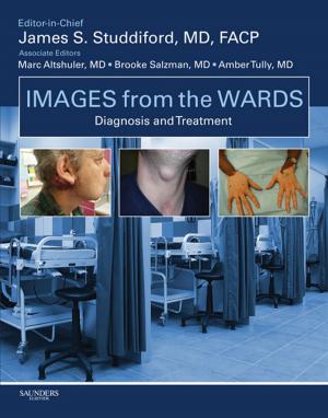 Cover of the book Images from the Wards: Diagnosis and Treatment by Richard J. Johnson, MD, John Feehally, DM, FRCP, Jurgen Floege, MD, FERA, Marcello Tonelli, MD, SM, FRCPC