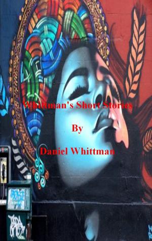 Cover of the book Whittman's Short Stories by Rob James
