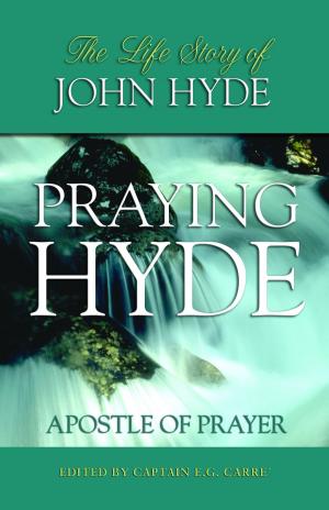 Cover of the book Praying Hyde: Apostle Of Prayer by John Bunyan