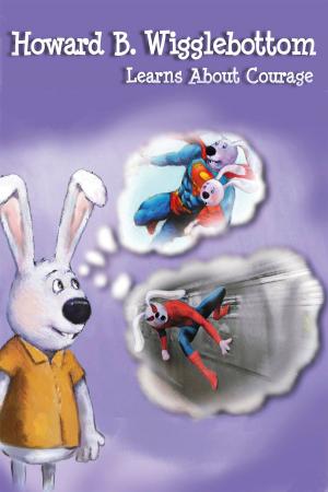 Book cover of Howard B. Wigglebottom Learns About Courage
