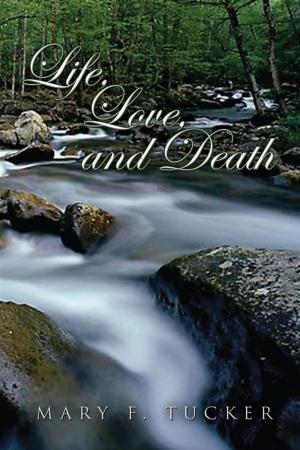 Cover of the book Life, Love, and Death by Linda Ayers