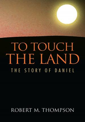 Cover of the book To Touch the Land by J.J. Leganeur