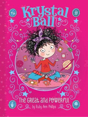 Cover of the book Krystal Ball: The Great and Powerful by Tony Bradman