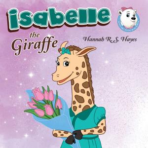 Cover of the book Isabelle the Giraffe by Maxine James