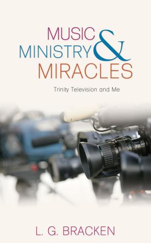 Cover of the book Music, Ministry and Miracles by M. D. Meyer
