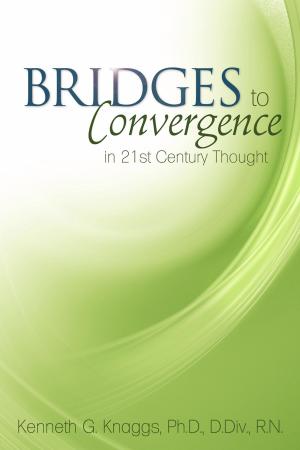 Cover of the book Bridges to Convergence in 21st Century Thought by Rebecca Robinson