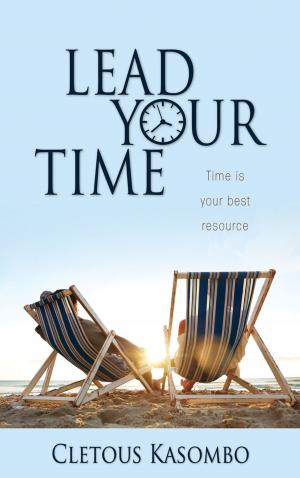 Cover of the book Lead Your Time by James Kostelniuk