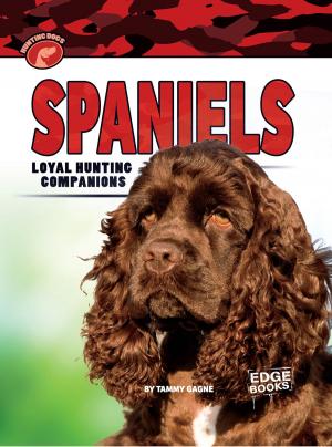 Cover of the book Spaniels by Cynthia Lynn Schofield