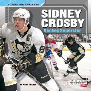 Cover of the book Sidney Crosby by Michael Bernard Burgan