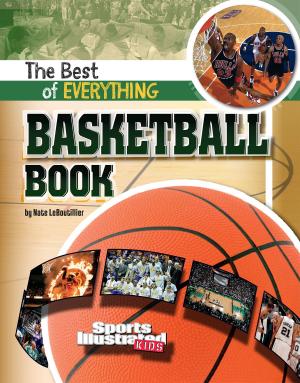Cover of the book The Best of Everything Basketball Book by Sarah Hines Stephens