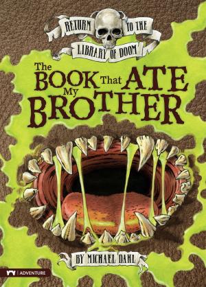Cover of the book The Book That Ate My Brother by Charlotte Guillain