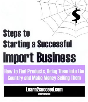 Cover of Steps to Starting a Successful Import Business