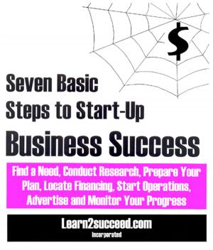 Cover of the book Seven Basic Steps to Start-Up Business Success by Roosevelt Myers