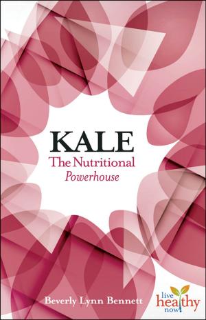 Cover of the book Kale: The Nutritional Powerhouse by Tim Tingle