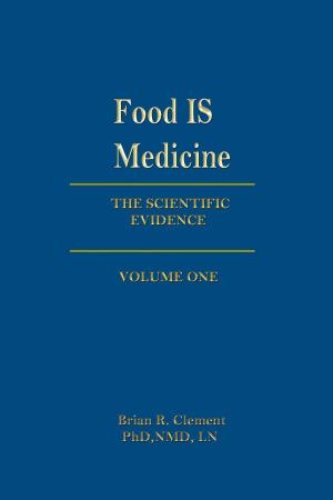 Cover of the book FOOD IS MEDICINE: Volume One by Ellen Jaffe Jones, Joel Kahn, MD, Beverly Lynn Bennett