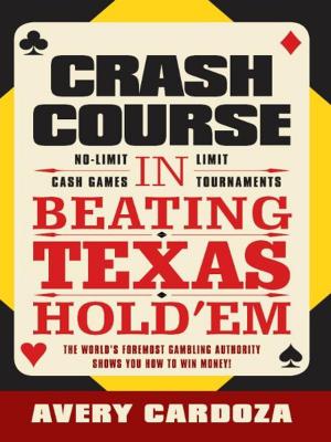 Cover of the book Crash Course in Beating Texas Hold'em by Avery Cardoza