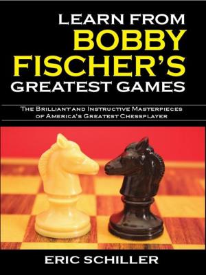 Cover of the book Learn From Bobby Fischer's Greatest Games by Eric Schiller