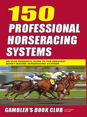 Cover of the book 150 Professional Horse Racing Systems by Avery Cardoza