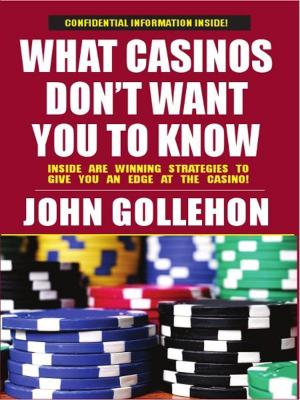 Cover of the book What Casinos Dont Want You to Know by Dusty Schimdt