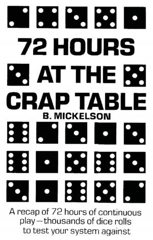 Cover of the book 72 Hours at the Crap Table by Mike Cappelletti, Mike Caro