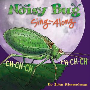 Cover of the book Noisy Bug Sing-Along by Jeannine Atkins