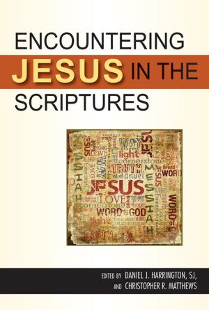 Cover of the book Encountering Jesus in the Scriptures by Jacques Maritain; Foreword by John G. Trapani, Jr.