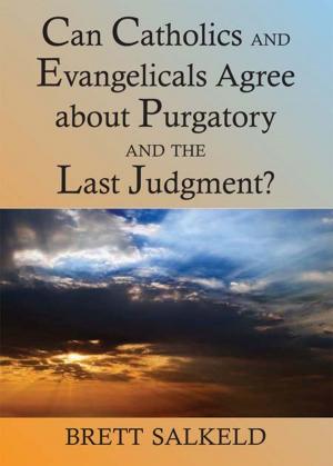 Cover of the book Can Catholics and Evangelicals Agree about Purgatory and the Last Judgment? by Pamela Sheppard