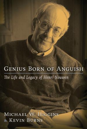 Cover of the book Genius Born of Anguish: The Life and Legacy of Henri Nouwen by Antonio Martinez Jr., SJ, David Warden