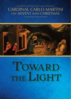 Cover of the book Toward the Light by Louis M. Savary, Patricia H. Berne