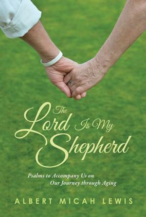 Cover of the book Lord Is My Shepherd, The by edited by James K. Aitken and Edward Kessler