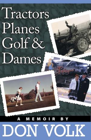 Cover of the book Tractors, Planes, Golf & Dames by Susan Krueger, Reba Wells Grandrud