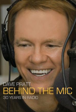 Cover of the book Dave Pratt: Behind The Mic by Susan Krueger, Reba Wells Grandrud