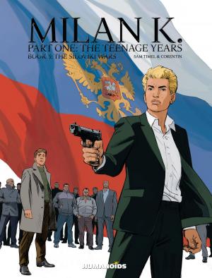Cover of the book Milan K. #3 : The Siloviki Wars by Manuel Bichebois, Didier Poli, Giulio Zeloni