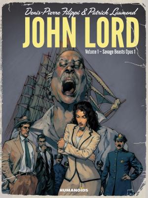 Cover of the book John Lord #1 : Savage Beasts Opus 1 by Pierre Wazem, Frederik Peeters, Albertine Ralenti