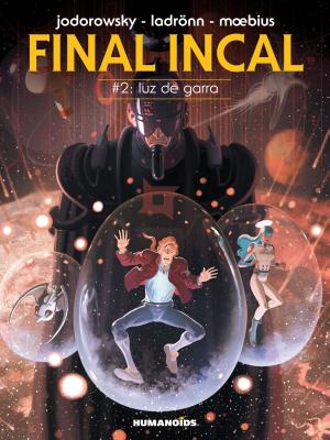 Cover of the book Final Incal #2 : Luz De Garra by Jerry Frissen, Bill